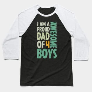 Dad of 4 Boys Funny Fathers Day Gift Baseball T-Shirt